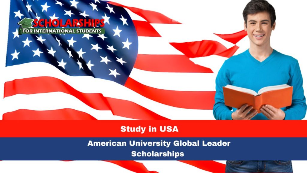 American University Global Leader Scholarships 2023 - Scholarships